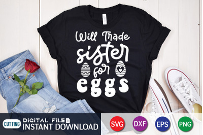Will Trade Sister For Eggs SVG