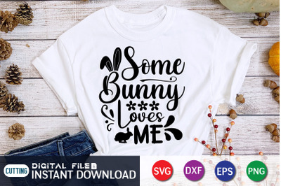 Some Bunny Loves You SVG