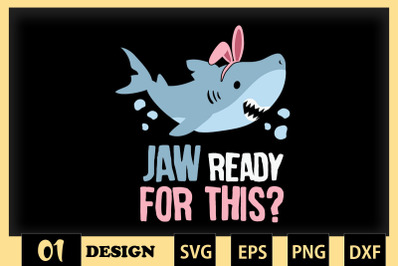 Jaw ready for this Easter Puns Shark