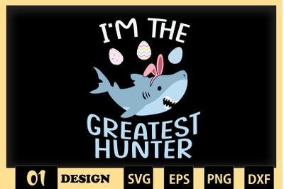 I&#039;m The Greatest Hunter Easter Shark