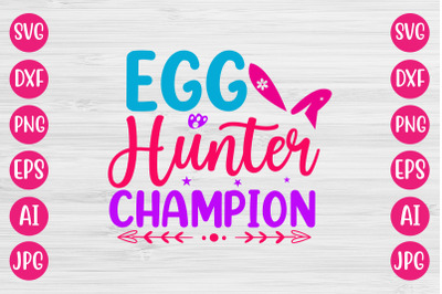 Egg Hunter Champion SVG DESIGN