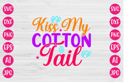 Kiss My Cotton Tail SVG DESIGN