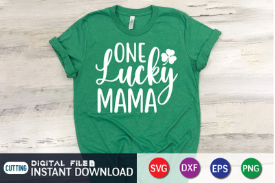 One Lucky Mama SVG