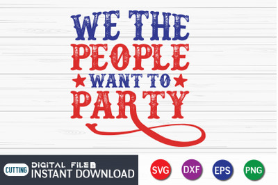 We the People Want to Party SVG