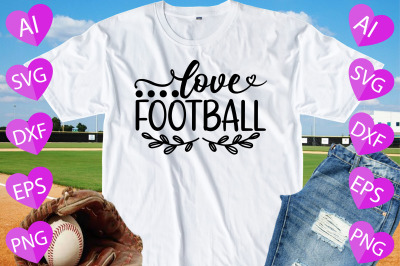 Love Football&amp;nbsp;Svg Cut Files