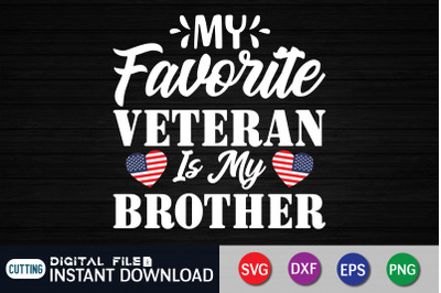 My Favorite Veteran is my Brother SVG