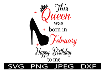 February Birthday Queen SVG T-Shirt Design