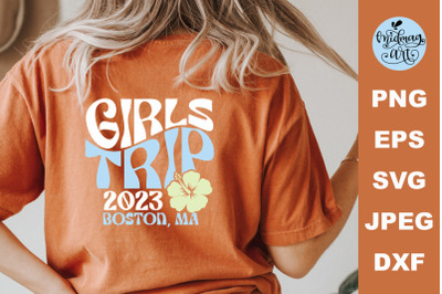 Girls trip 2023 Boston, Ma SVG