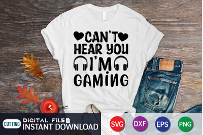 Can&amp;&23;039;t Hear you i&amp;&23;039;m Gaming SVG