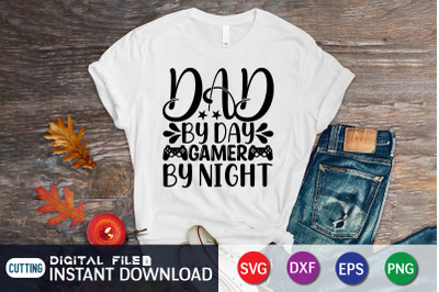 Dad by Day Gamer by Night SVG