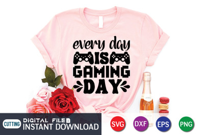 Every Day is Gaming Day SVG