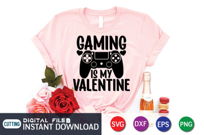 Gaming is my Valentine SVG