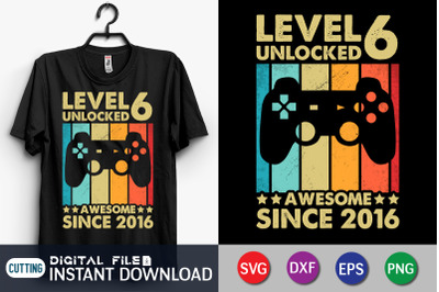 Level 6 Unlocked Awesome Since 2016 SVG