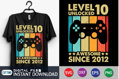 Level 10 Unlocked Awesome Since 2012 SVG