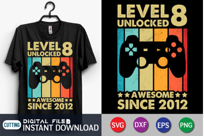 Level 8 Unlocked Awesome Since 2012 SVG