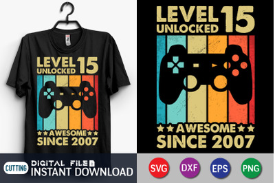 Level 15 Unlocked Awesome Since 2007 SVG