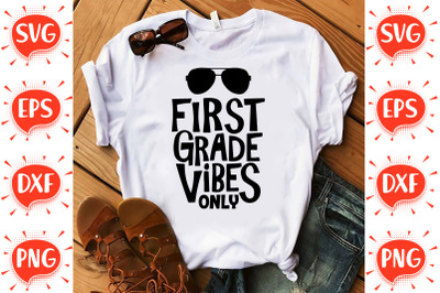 First Grade Vibes Only SVG