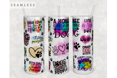 Dog Quotes Tumbler Wrap, 20 Oz Skinny Tumbler Dog Quotes Design