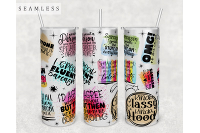 Sarcastic Quotes Tumbler Wrap, 20 Oz Skinny Tumbler Sarcastic Sayings