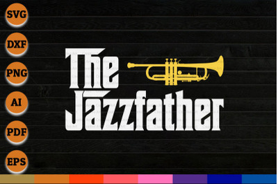 The Jazz Father, Funny Trumpet Gifts, Father&#039;s Day, Musician Gifts