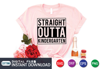 Straight Outta Kindergarten SVG