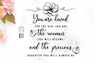 You are Loved For the Girl You Are - Baby Girl SVG