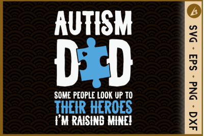 Autism Dad I&#039;m Raising Mine