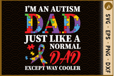 Autism Dad Like Normal Dad but Cooler