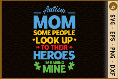 Autism Mom Look Up for their Heroes