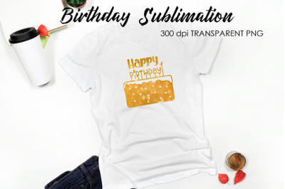 Birthday Quotes Sublimation | T-Shirt Design | Birthday Design