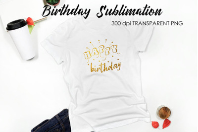 Birthday Quotes Sublimation | T-Shirt Design | Birthday Design