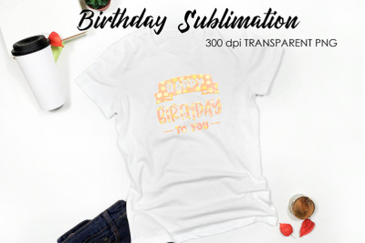 Birthday Quotes Sublimation | T-Shirt Design | Birthday Design