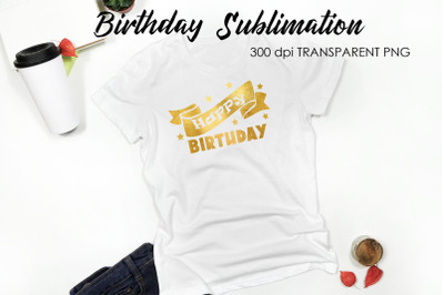 Birthday Quotes Sublimation | T-Shirt Design | Birthday Design