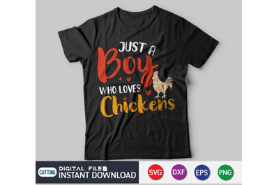 Just a Boy Who Loves Chickens Shirt, Chickens Lover Shirt, Farm Svg, F