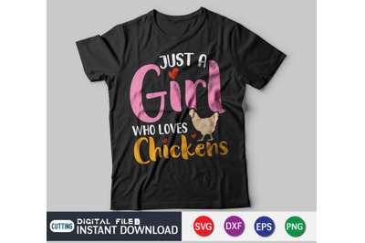 Just A Girl Who Loves Chickens Shirt, Chicken Tee, Chicken Lover Girl,