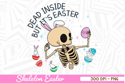 Dead Inside but It&#039;s Easter Skeleton