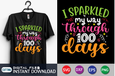 I Sparkled my Way Through 100 Days SVG