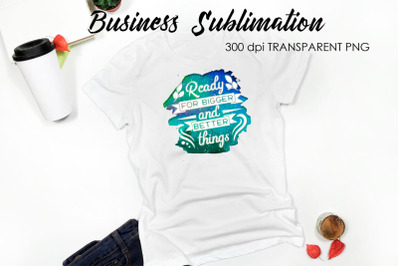 Business Quotes Sublimation | T-Shirt Design | Business Design