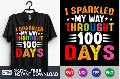 I Sparkled my Way Through 100 Days SVG