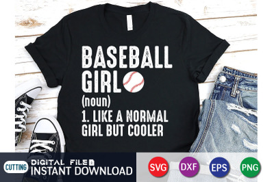 BaseBall Girl &28;Noun&29;1.Like a Normal Girl But Cooler SVG