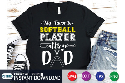 My Favorite Softball Player Calls me Dad SVG