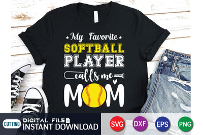 My Favorite Softball Player Calls me Mom SVG