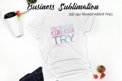 Business Quotes Sublimation | T-Shirt Design | Business Design