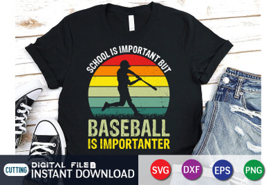 School is Important But BaseBall is Importanter SVG