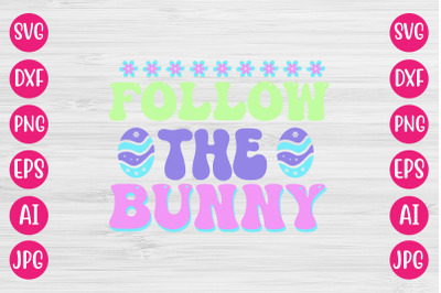 Follow The Bunny RETRO DESIGN