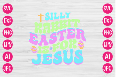 silly rabbit easter is for jesus RETRO DESIGN