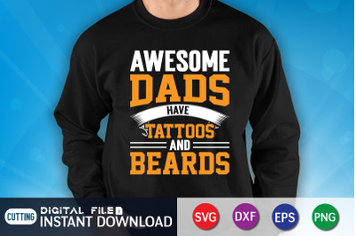 Awesome Dads Have Tattoos and Beards SVG