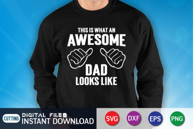 This is What an Awesome Dad Looks Like SVG