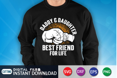 Daddy&amp;amp;Daughter Best Friend for Life SVG