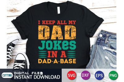 I Keep all my Dad Jokes in a Dad-a-Base SVG